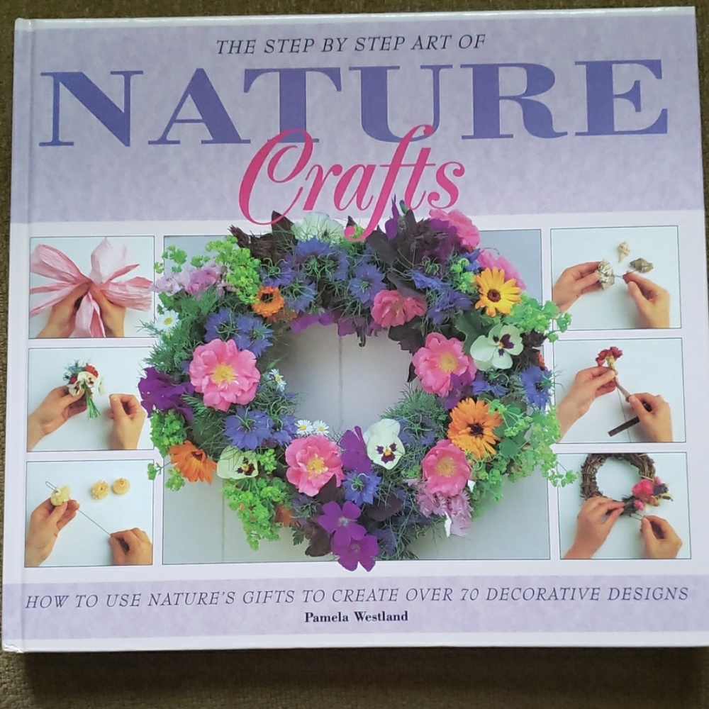 Book: The Step By Step of Nature Crafts